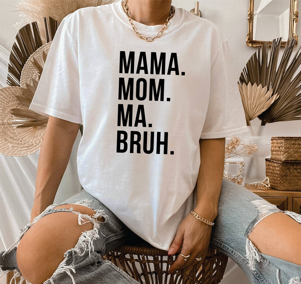 Mama Bruh T-Shirt